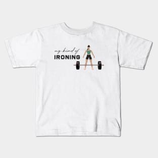 My Kind of Ironing Kids T-Shirt